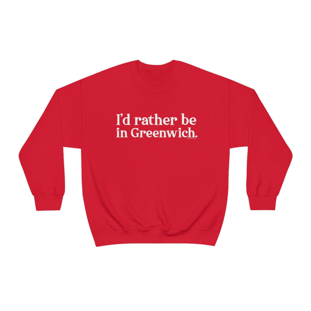 greenwich ct / connecticut unisex sweatshirt 

I'd rather be in greenwich // greenwich unisex sweatshirts  // finding connecticut 