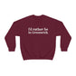 greenwich ct / connecticut unisex sweatshirt 

I'd rather be in greenwich // greenwich unisex sweatshirts  // finding connecticut 