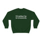 greenwich ct / connecticut unisex sweatshirt 

I'd rather be in greenwich // greenwich unisex sweatshirts  // finding connecticut 