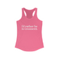 greenwich ct / connecticut tank top shirt 

I'd rather be in greenwich // greenwich woman's  tank tops // finding connecticut 