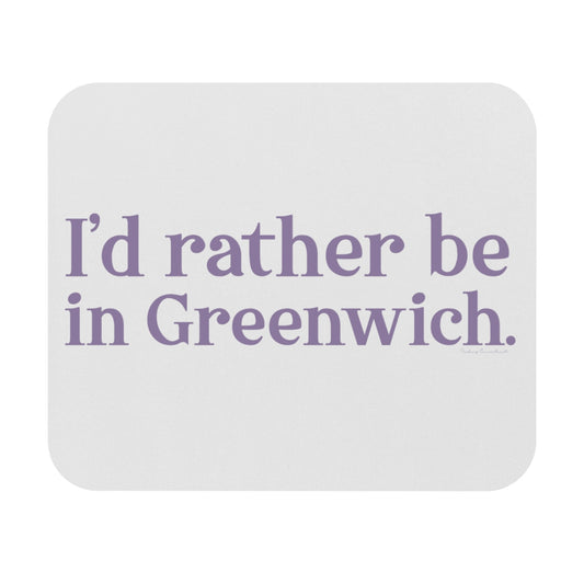 greenwich ct / connecticut mouse pad 

I'd rather be in greenwich mouse pad // greenwich connecticut mouse pad // finding connecticut 