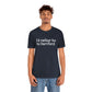 I’d rather be in Hartford Unisex Jersey Short Sleeve Tee  Proceeds of this collection go to help build Finding Connecticut’s website and brand. • Free USA shipping.   Click here to go to our home page 

I'd rather be in hartford // hartfod ct t shirt // finding connecticut