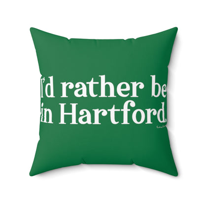 I’d rather be in Hartford Spun Polyester Square Pillow   Proceeds of this collection go to help build Finding Connecticut’s website and brand. • Free USA shipping.   Click here to go to our home page 

I'd rather be in hartford // hartford conn pillow // finding connecticut