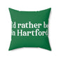 I’d rather be in Hartford Spun Polyester Square Pillow   Proceeds of this collection go to help build Finding Connecticut’s website and brand. • Free USA shipping.   Click here to go to our home page 

I'd rather be in hartford // hartford conn pillow // finding connecticut