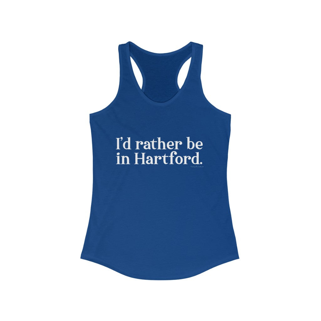 I’d rather be in Hartford Women's Ideal Racerback Tank  Proceeds of this collection go to help build Finding Connecticut’s website and brand. • Free USA shipping.   Click here to go to our home page 

I'd rather be in hartford // hartford ct womens tank top shirt // finding connecticut