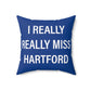 I Really Really Miss Hartford Spun Polyester Square Pillow   Proceeds of this collection go to help Finding Connecticut’s website and brand. Free USA shipping.  Click here to go back to our home page

I really really miss hartford // hartford ct pillow // finding connecticut