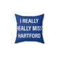 I Really Really Miss Hartford Spun Polyester Square Pillow   Proceeds of this collection go to help Finding Connecticut’s website and brand. Free USA shipping.  Click here to go back to our home page

I really really miss hartford // hartford ct pillow // finding connecticut