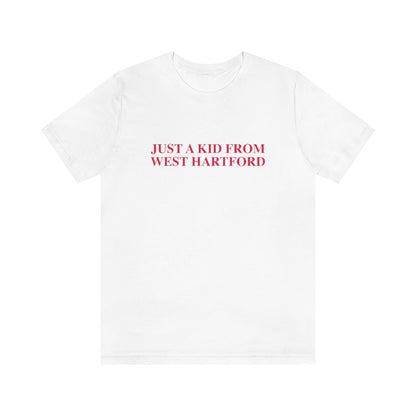 West hartford shirt. 

Just a kid from West Hartford // West Hartford Connecticut t shirt // finding Connecticut 