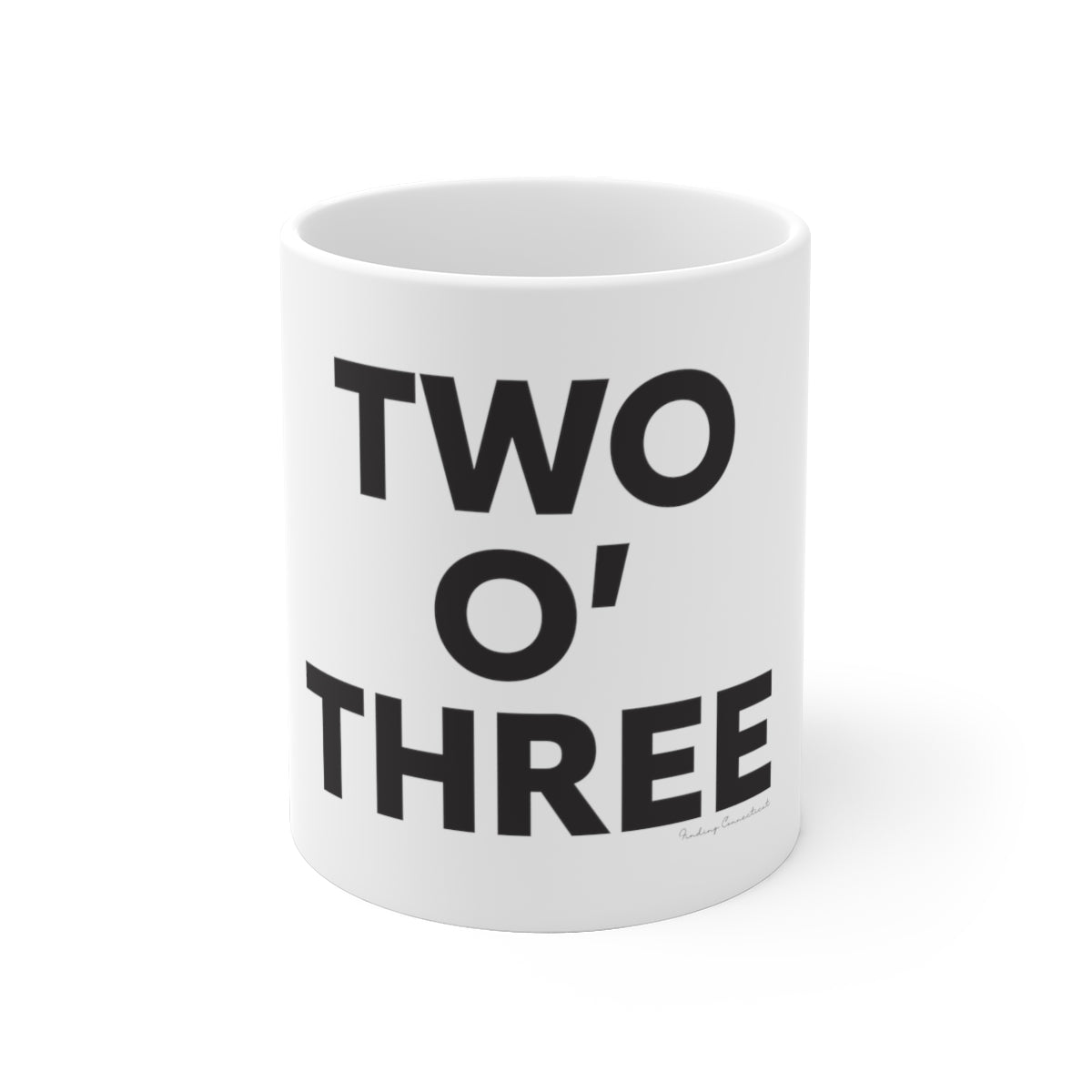 Two O' Three  White Ceramic Mug