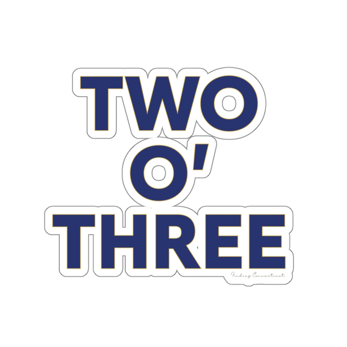 two oh three / ct / connecticut/ 203 sticker 