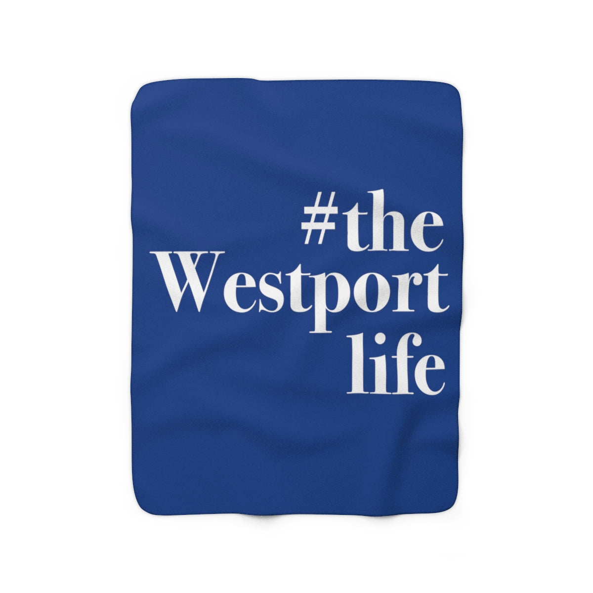 #thewestportlife Sherpa Fleece Banket  Do you live the #thewestportlife? Living the #thewestportlife is a lifestyle and proudly show it off the world that your beach of choice is Compo Beach and you support the local lifestyle.  Free USA shipping on all products.  Proceeds of this collection goes to help grow Finding Westport and Finding Connecticut’s brand.