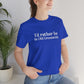 I'd rather be in Old Greenwich. Unisex Jersey Short Sleeve Tee