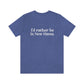 I'd Rather Be in New Haven Unisex Jersey Short Sleeve Tee
