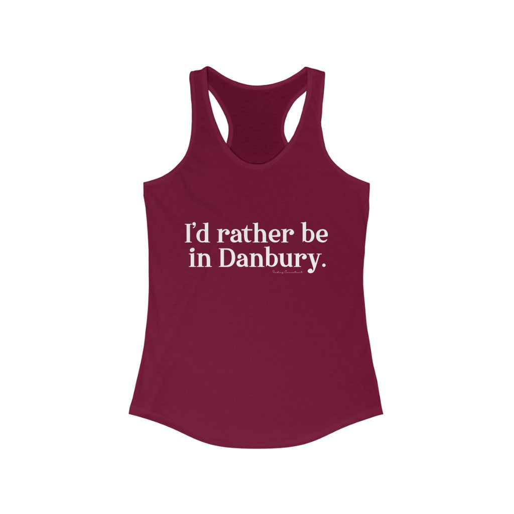 I'd rather be in danbury ct womens tank top 