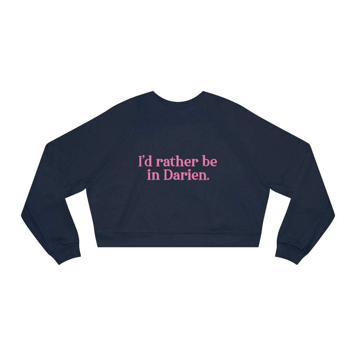 I'd rather be in darien womens cropped sweatshirt