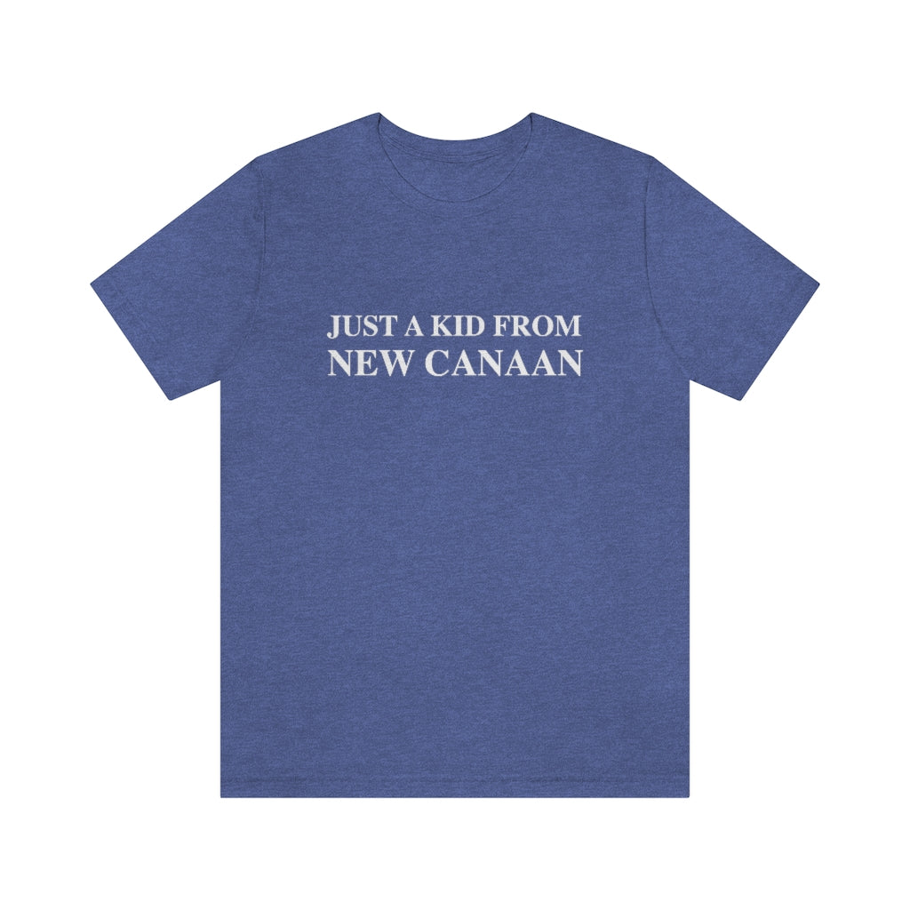 Just a kid from New Canaan Unisex Jersey Short Sleeve Tee