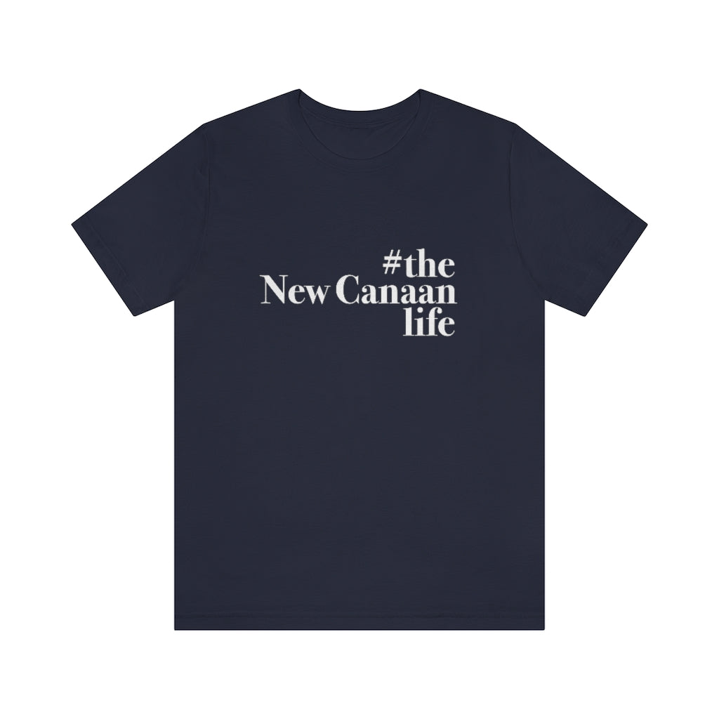 #thenewcanaanlife Unisex Jersey Short Sleeve Tee