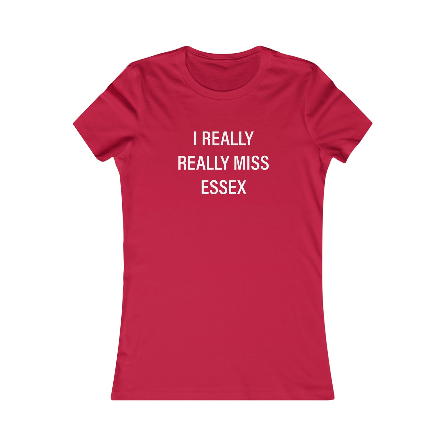 Essex ct womens tee shirt, I really really miss essex, essex connecticut shirts gifts and apparel 