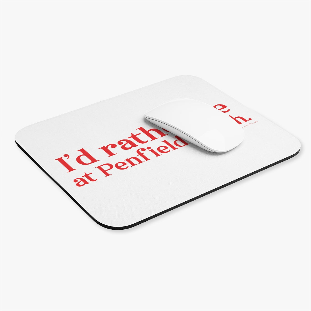 I'd rather be at Penfield Beach. Mouse Pad (Rectangle)