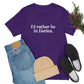 I'd rather be in Darien. Unisex Jersey Short Sleeve Tee