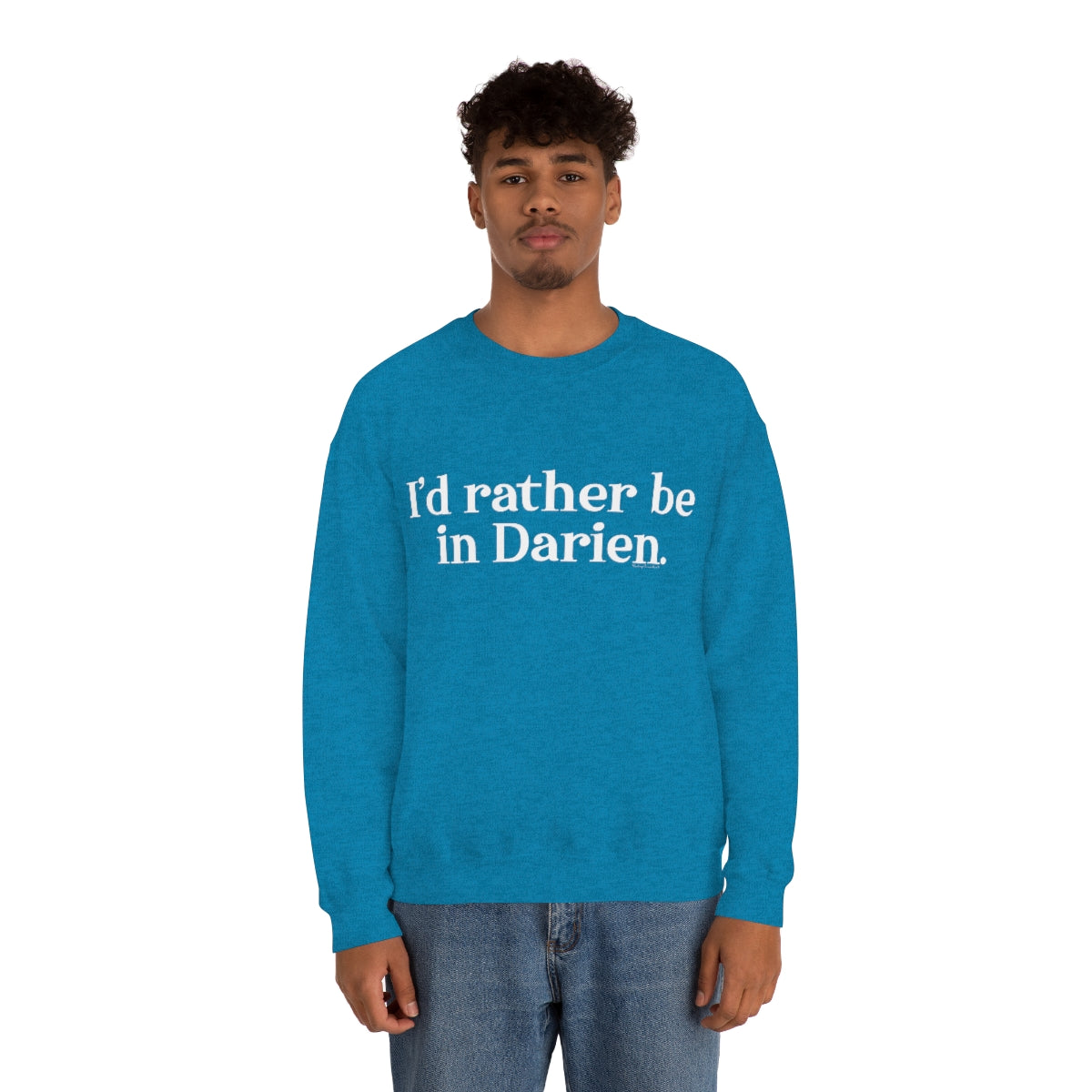 I'd rather be in Darien. Unisex Heavy Blend™ Crewneck Sweatshirt