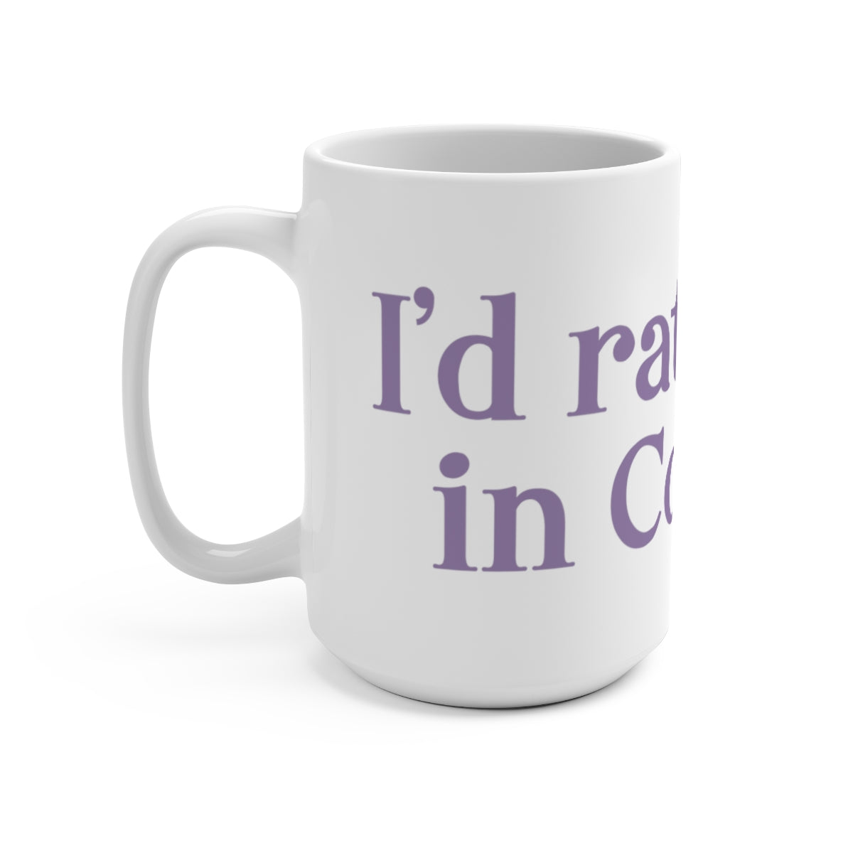 I'd rather be in Cos Cob. Mug 15oz