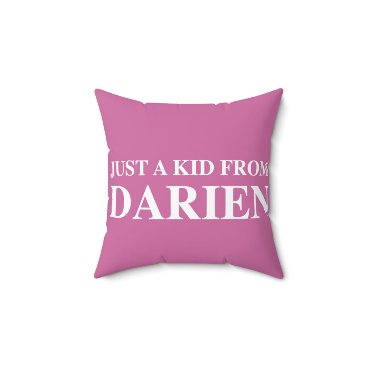 Just a kid from Darien Spun Polyester Square Pillow