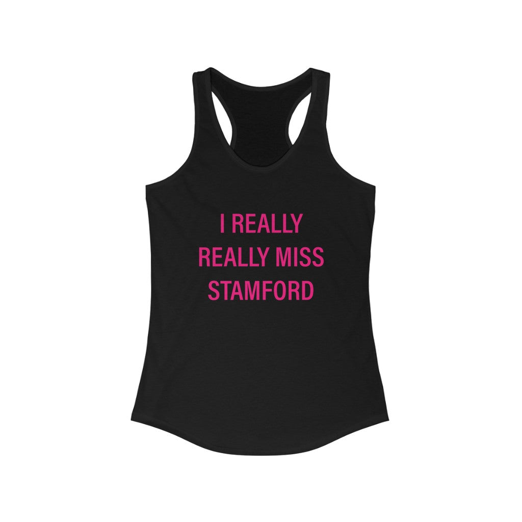 I really really miss stamford connecticut tank top shirt