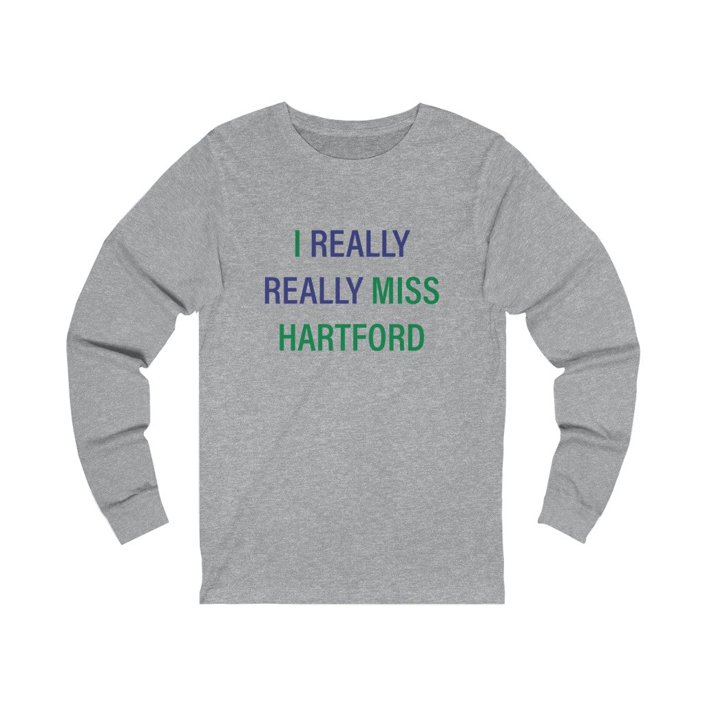 I Really Really Miss Hartford Unisex Jersey Long Sleeve Tee    Proceeds of this collection go to help Finding Connecticut’s website and brand. Free USA shipping.  Click here to go back to our home page