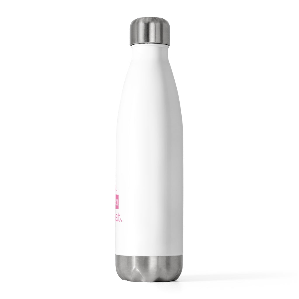 Eat. Sleep. Darien. Repeat. 20oz Insulated Bottle