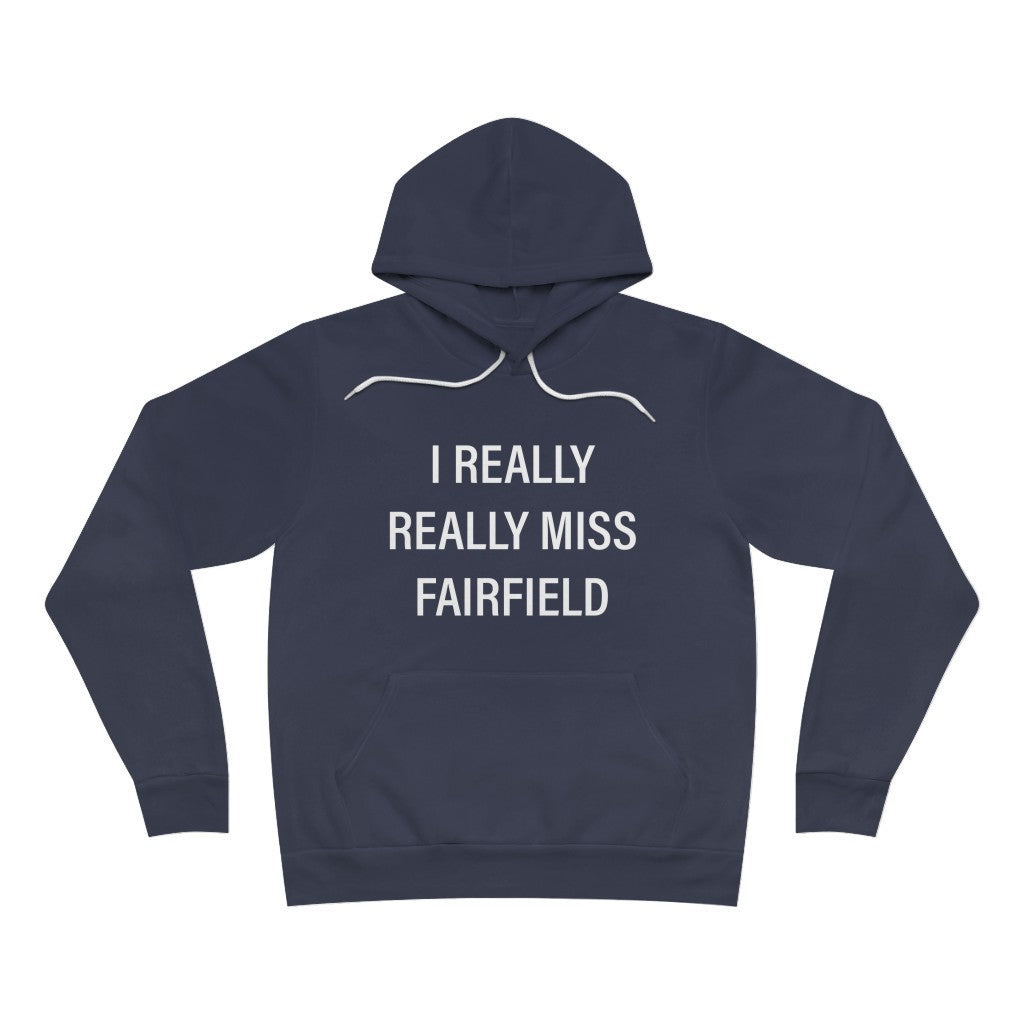 i really really miss fairfield hooded swatshirt, hoodie