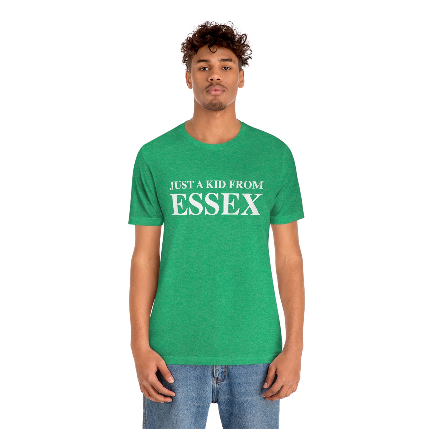 Just a kid from Essex Unisex Jersey Short Sleeve Tee