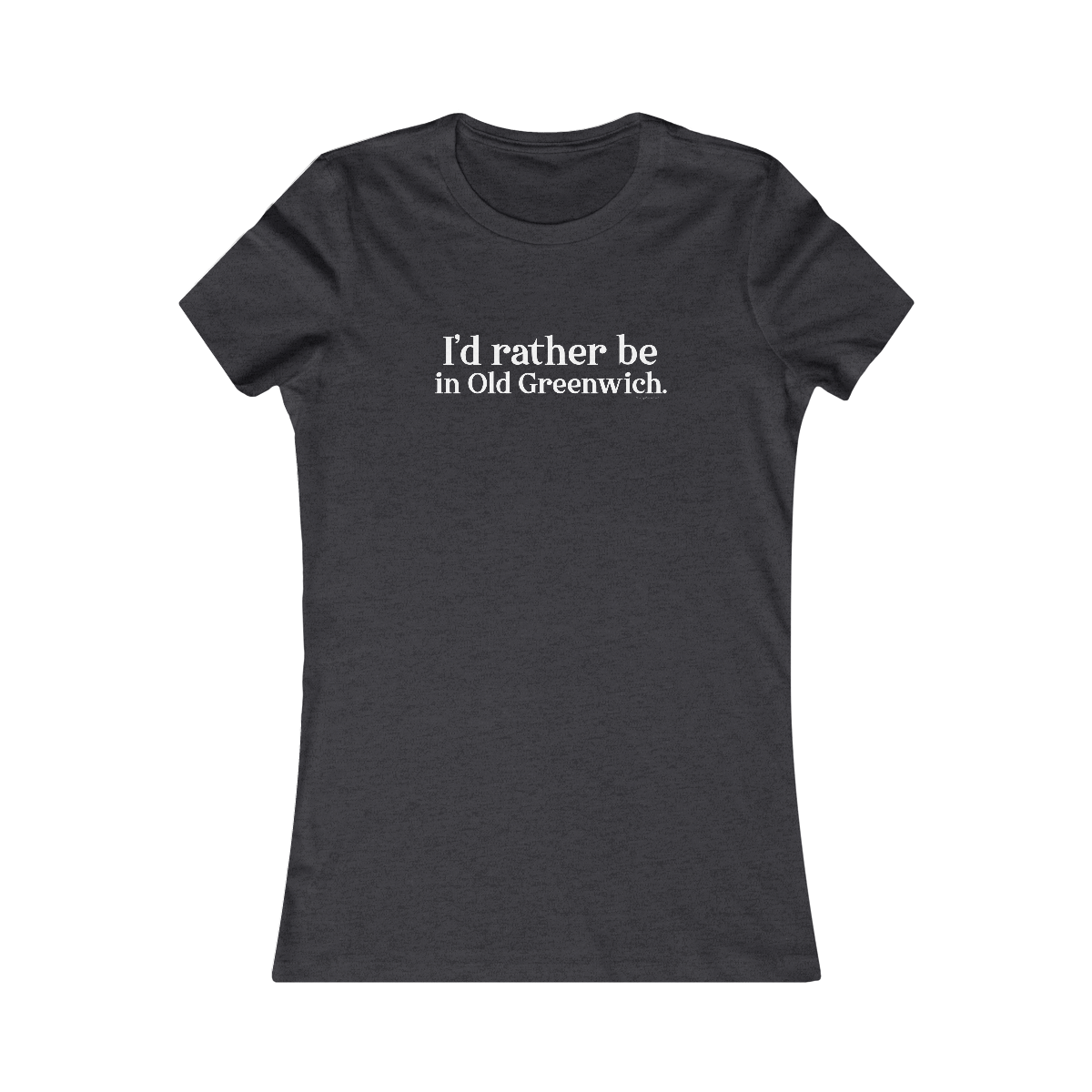 I'd rather be in Old Greenwich Women's Favorite Tee - White Print