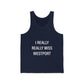 I Really Really Miss Westport Unisex Jersey Tank