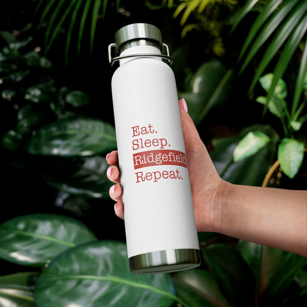 Eat. Sleep. Ridgefield. Repeat. 22oz Vacuum Insulated Bottle