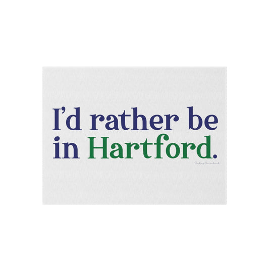 I’d rather be in Hartford Outdoor Rug  Proceeds of this collection go to help build Finding Connecticut’s website and brand. • Free USA shipping.   Click here to go to our home page 