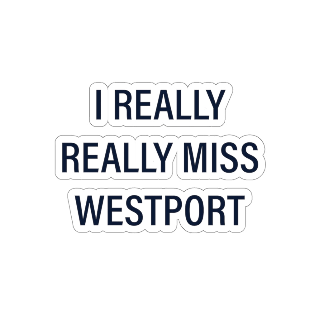 I Really Really Miss Westport Kiss-Cut Stickers 