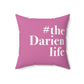 #thedarienlife Spun Polyester Square Pillow