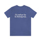 I’d rather be  in Rowayton  Norwalk Connecticut tee shirts, hoodies sweatshirts, mugs and other apparel, home gifts and souvenirs. Proceeds of this collections goes to help Finding Norwalk and Finding Connecticut’s brand. Free USA shipping 