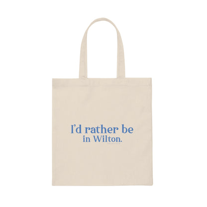 I'd rather be in Wilton Canvas Tote Bag