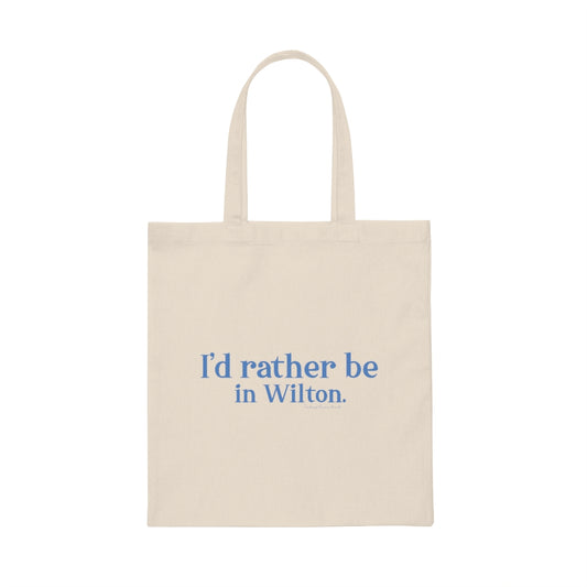 I'd rather be in Wilton Canvas Tote Bag