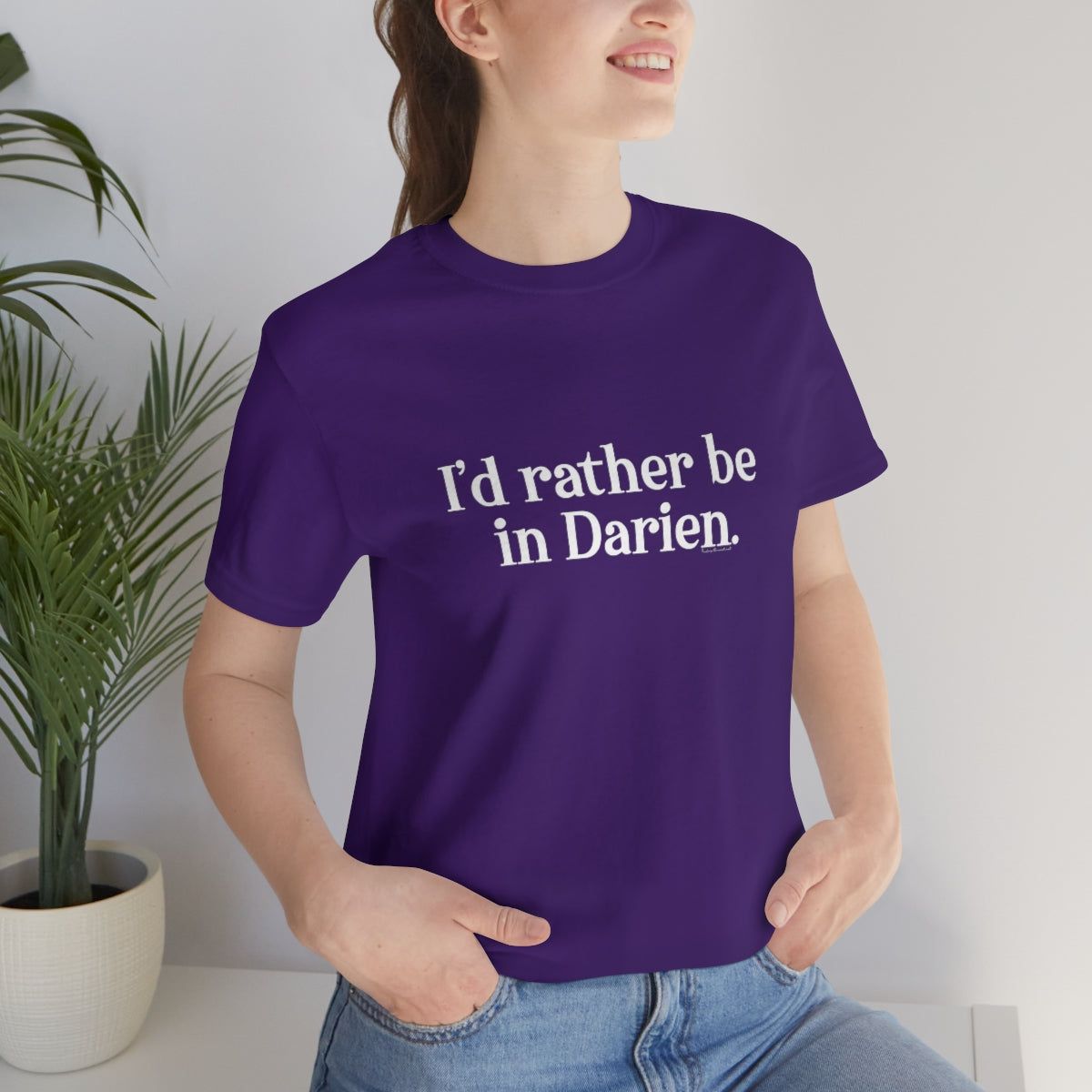 I'd rather be in Darien. Unisex Jersey Short Sleeve Tee