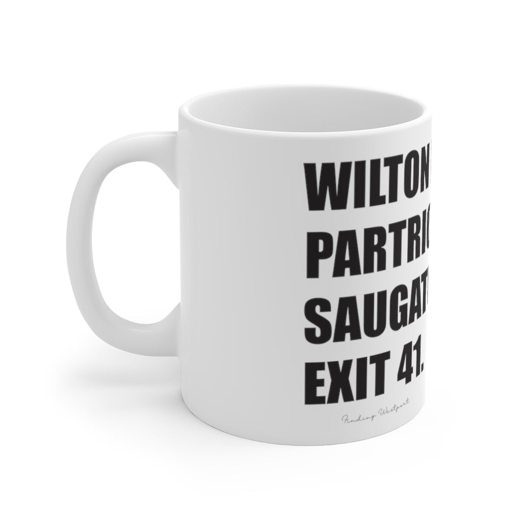 Wilton Road. Partrick Wetlands. Saugatuck River. Exit 41. White Ceramic Mug  How do you say Westport without saying Westport? Westport, Connecticut is filled with unique aspects. Each providing different elements that make up the town from historic to modern traditions.   Proceeds of this collection goes to help build Finding Westport and Finding Connecticut's  brands.