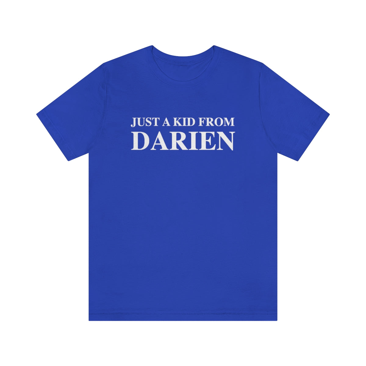 just a kid from darien connecticut tee shirt