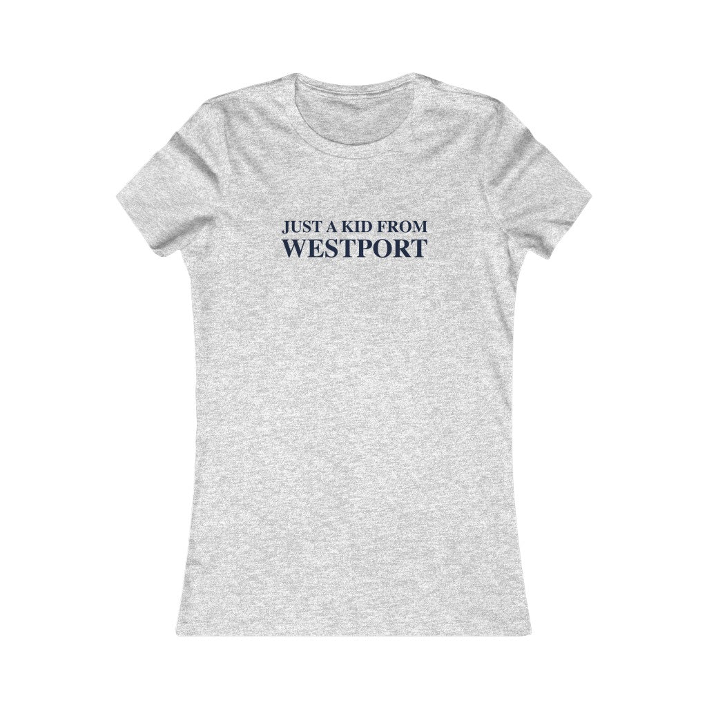 Just a kid from Westport Women's Favorite Tee