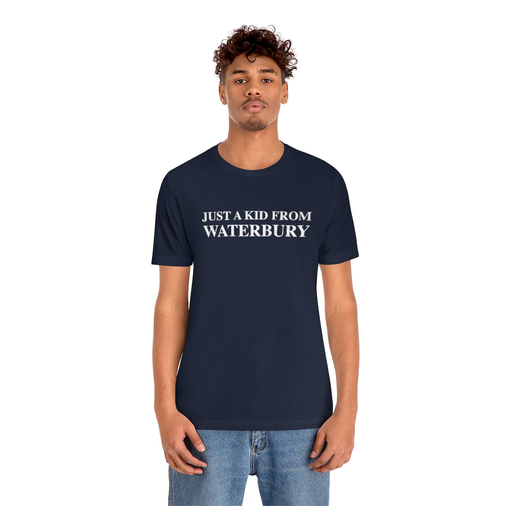 Just a kid from Waterbury Unisex Jersey Short Sleeve Tee