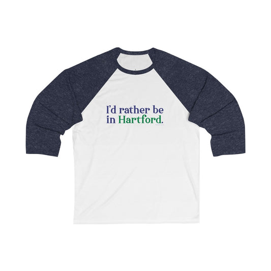 I’d rather be in Hartford Unisex 3/4 Sleeve Baseball Tee  Proceeds of this collection go to help build Finding Connecticut’s website and brand. • Free USA shipping.   Click here to go to our home page 