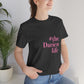 #thedarienlife Unisex Jersey Short Sleeve T-Shirt