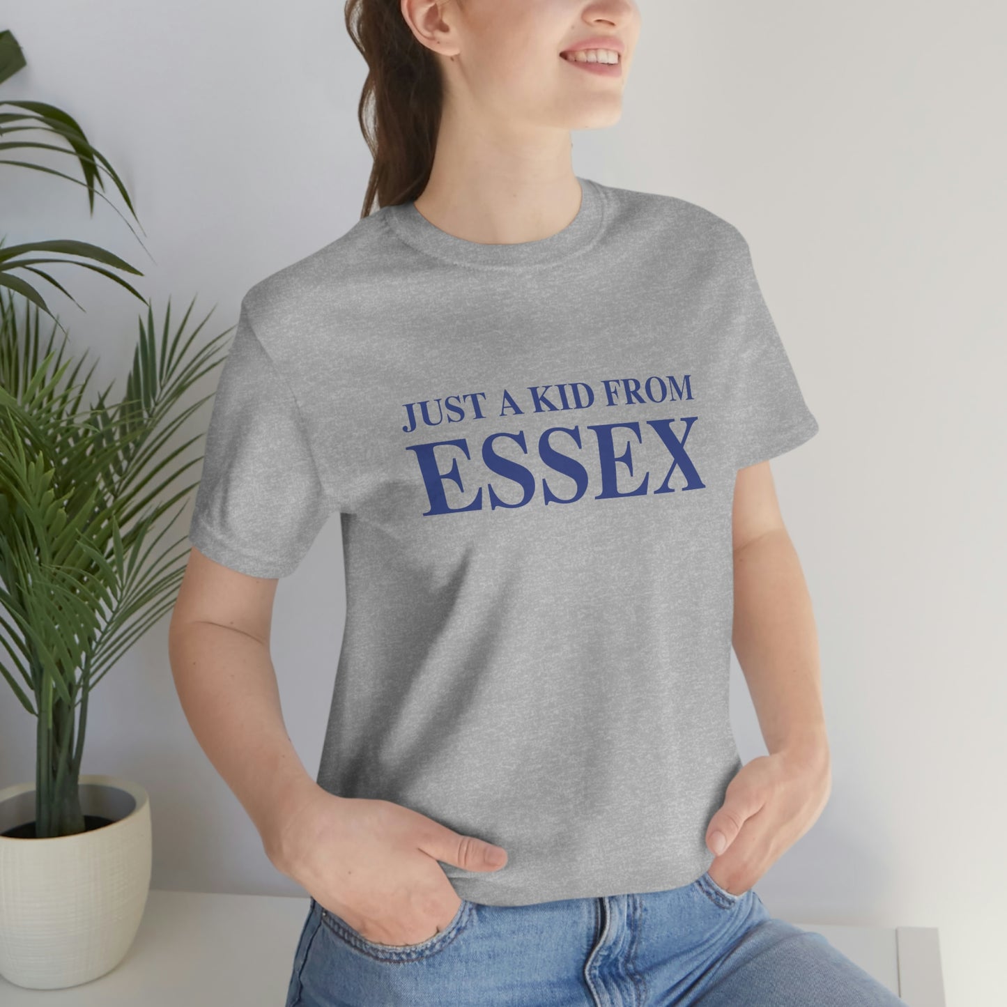 Just a kid from Essex Unisex Jersey Short Sleeve Tee