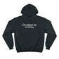 I'd rather be in Wilton Champion Hoodie
